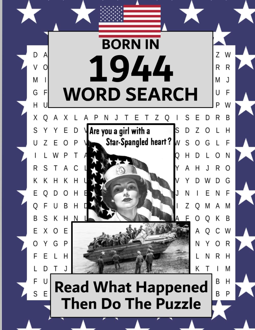 Born in 1944 Word Search: USA and World Illustrated news from every month of 1944 and matching wordsearches. A Birthday Gift Book For Men And Women (Born In the USA Wordsearch)
