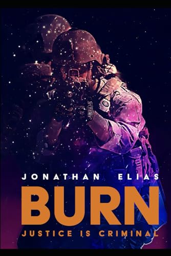 BURN: Justice is Criminal