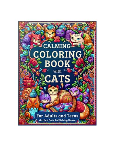 Calming Coloring Book with Cats: Easy and Inspiring Patterns for Peaceful Minds, for Adults and Teens