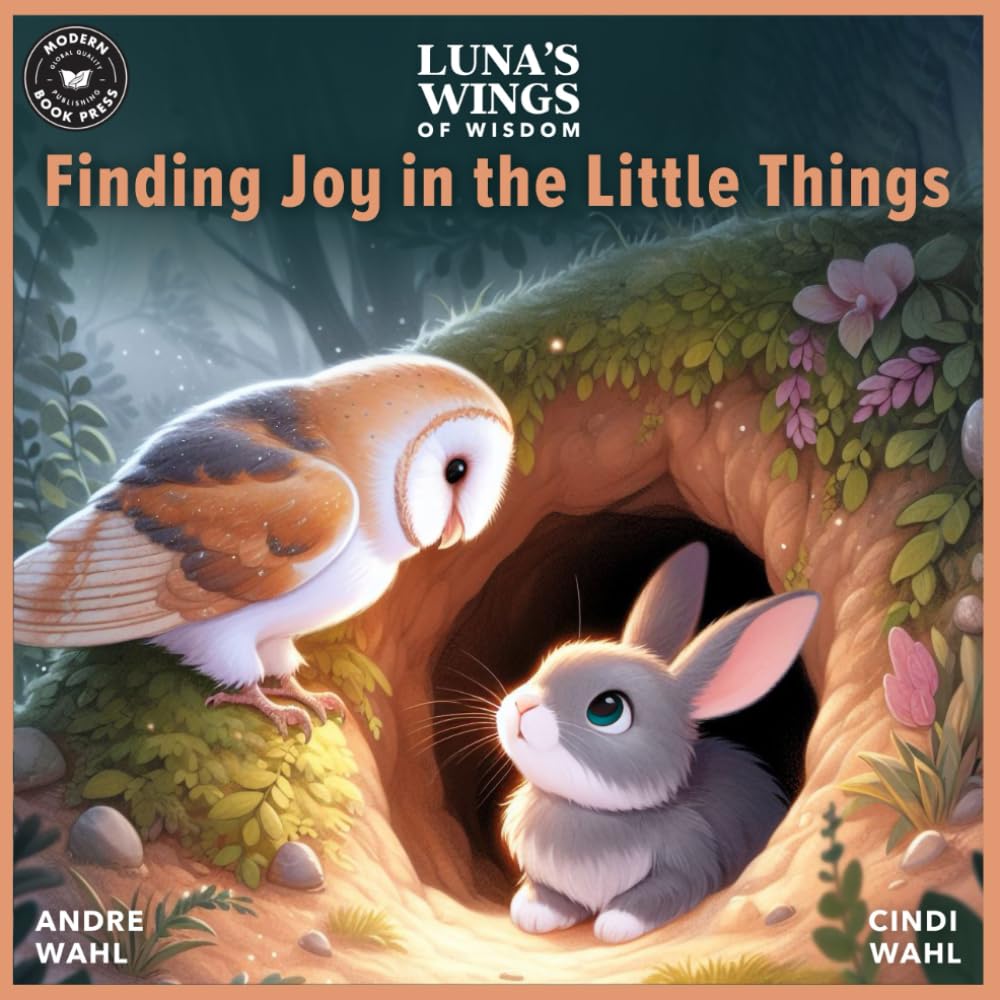 Luna's Wings of Wisdom Finding Joy in the Little Things: A Beginner Reader Picture Book (Moral Stories Collection: Part of a 10+ Book Series) | ... Luna the Wise Owl and Irene the Curious Bunny