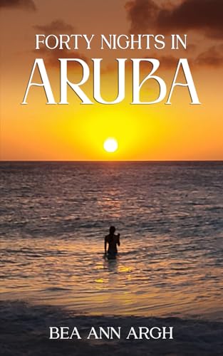 FORTY NIGHTS IN ARUBA