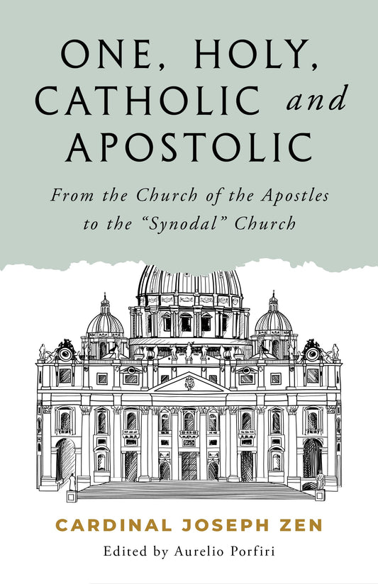 One, Holy, Catholic, and Apostolic: From the Church of the Apostles to the “Synodal” Church - 7823