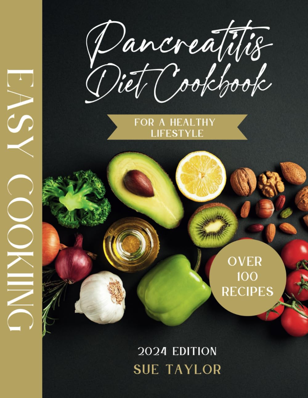 Pancreatitis Diet Cookbook More than 100 Easy and Tasty Recipes: For a Healthy Lifestyle