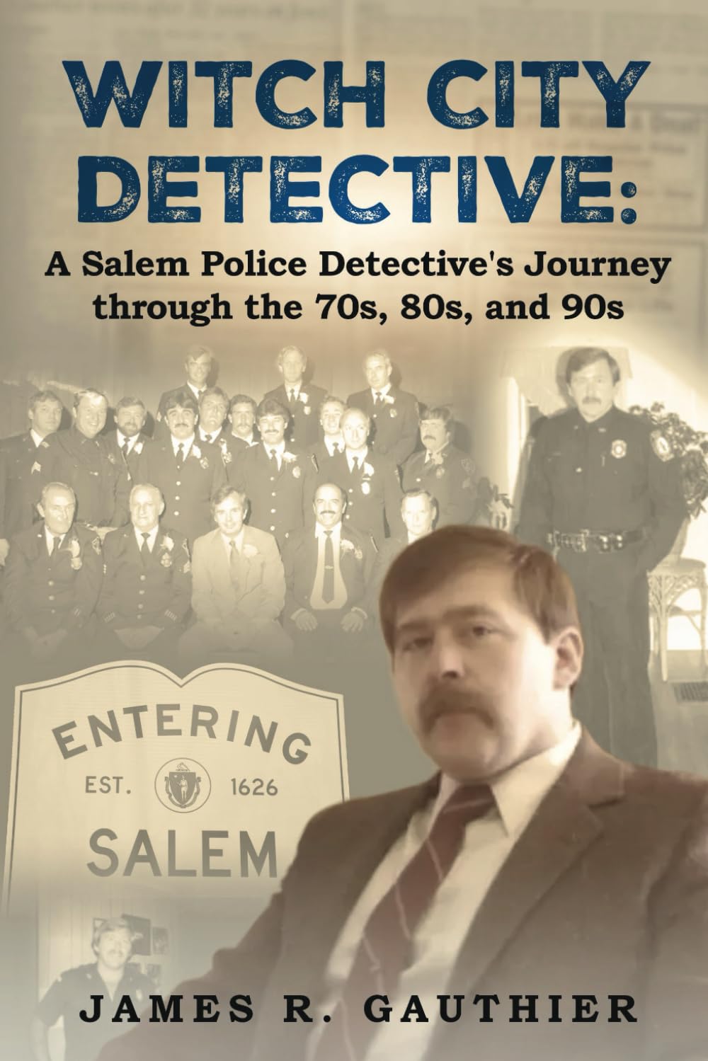 Witch City Detective: A Salem Police Detective's Journey Through the 1970s, 80s, and 90s - 2312