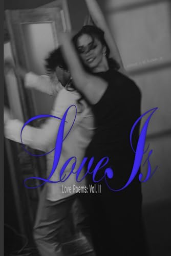 Love Is: Love Poems Vol. II - 1418