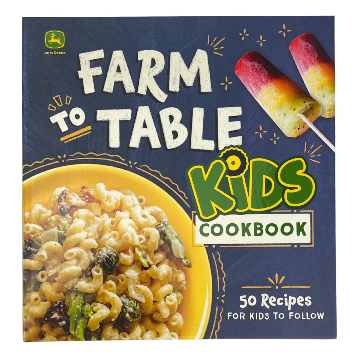 John Deere Kids Cookbook: 50+ Easy Farm-to-Table Recipes for Beginner Young Chefs | Healthy, Seasonal Meals, Snacks & Desserts with Step-by-Step Photos