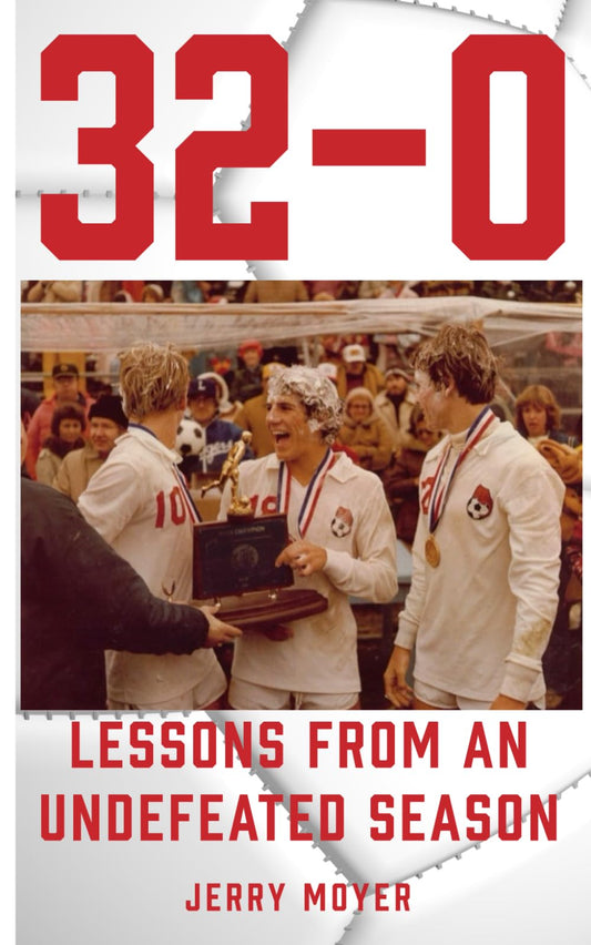32-0: LESSONS FROM AN UNDEFEATED SEASON