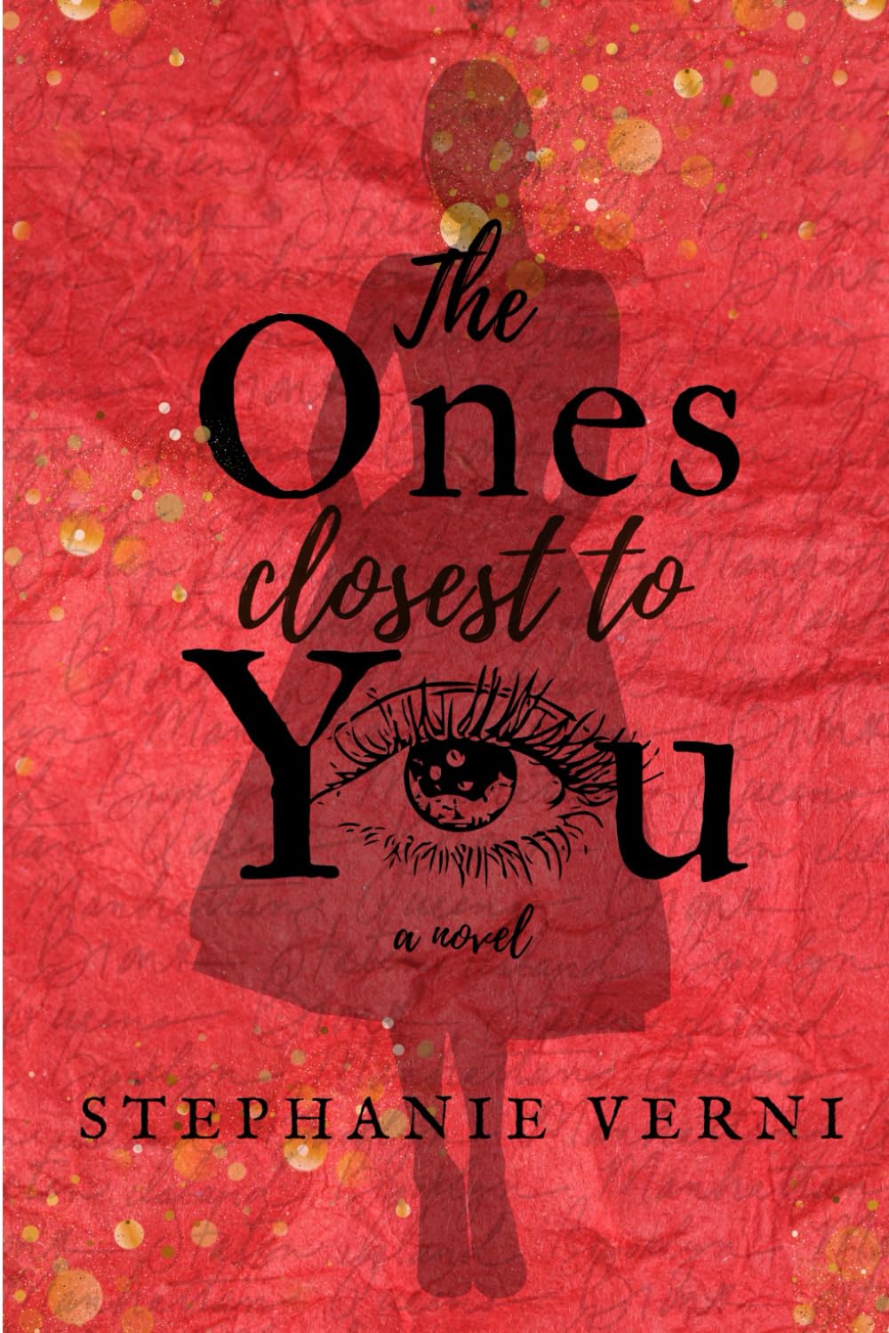 The Ones Closest To You: A Novel