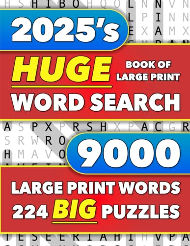 Huge Book of Large Print Word Search: 9000 Words - 224 Puzzles - Varied Themes - Big Print Word Finds For Adults, Seniors, and Teens (Large Print Puzzle Gifts for Men and Women)