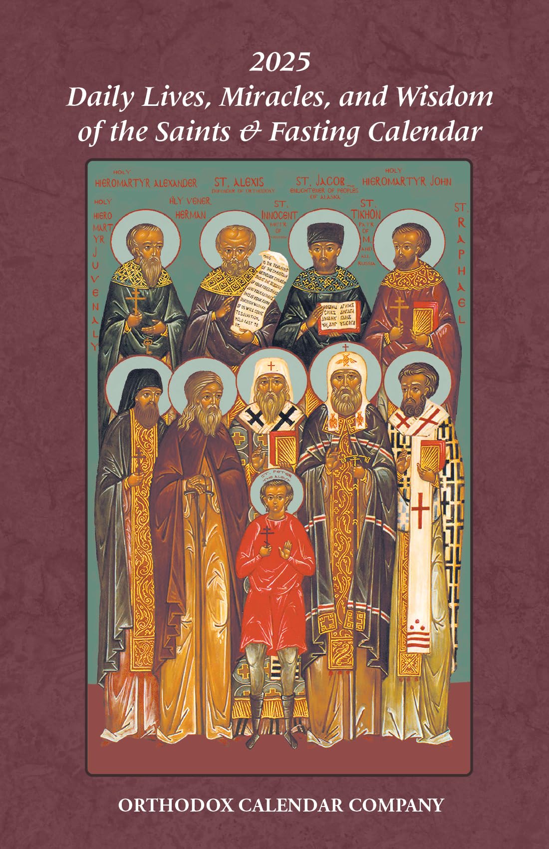 2025 Daily Lives, Miracles, and Wisdom of the Saints & Fasting Calendar