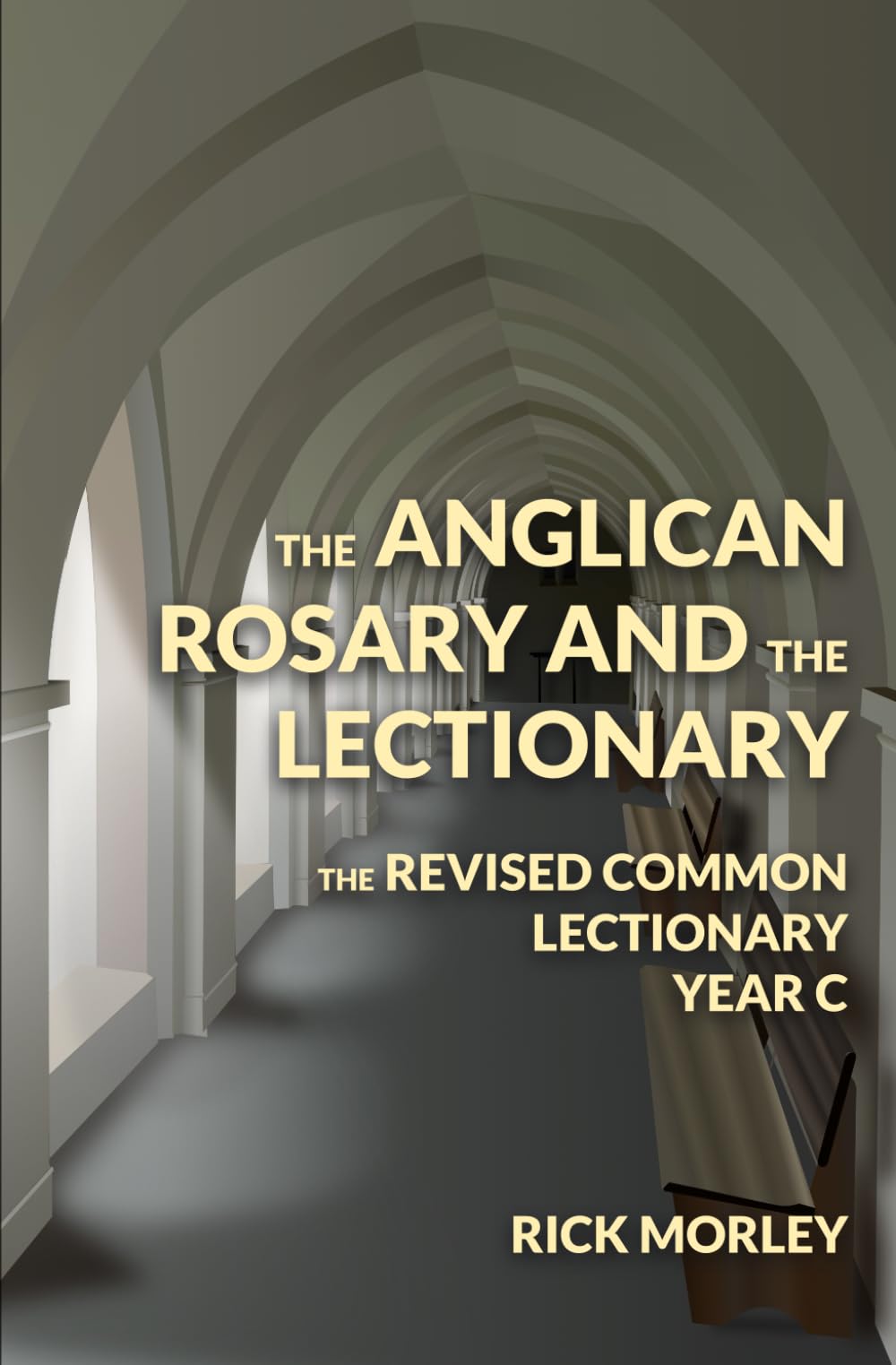 The Anglican Rosary and the Lectionary: The Revised Common Lectionary Year C