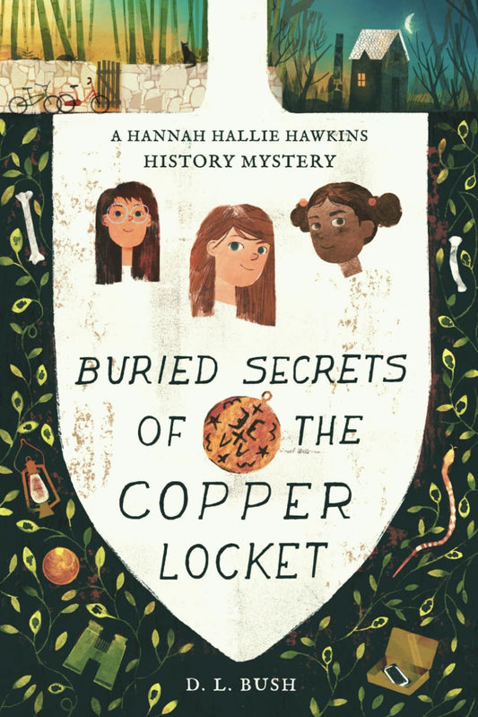 Buried Secrets of the Copper Locket: A Hannah Hallie Hawkins History Mystery