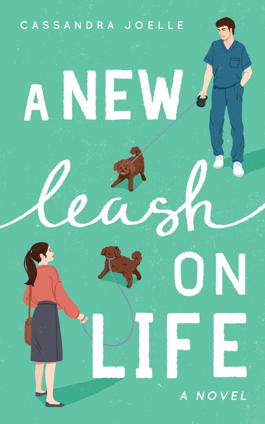 A New Leash on Life: A Christian Dog-Mom Rom-Com, Book 1