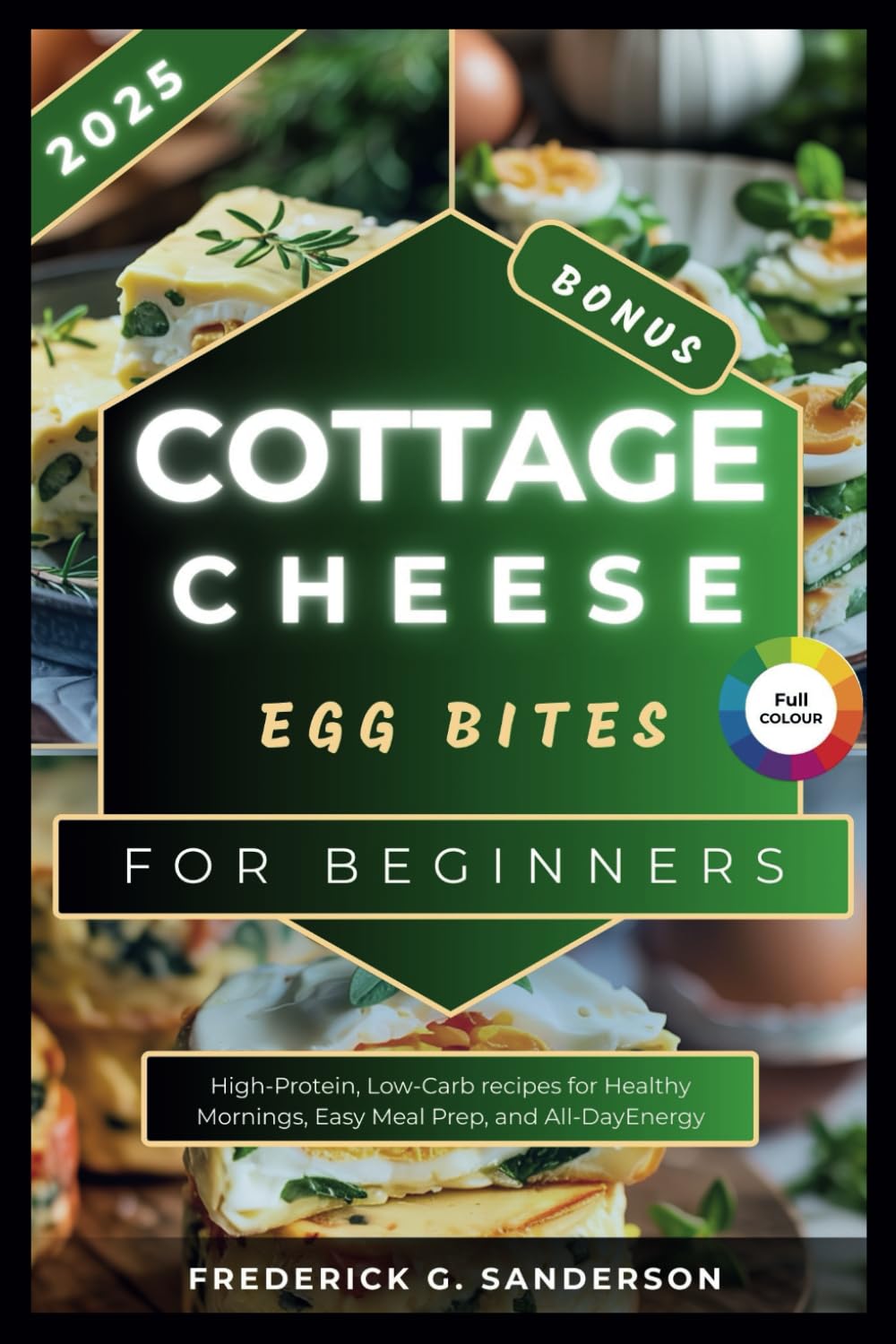 Cottage Cheese Egg Bites: Air Fryer,Oven Vegan, cheese, recipes, Gluten-Free, Mediterranean, microwave, Hot Pot cookbook,High-Protein,Low-Carb,Recipes for Healthy Mornings, gluten free egg bites