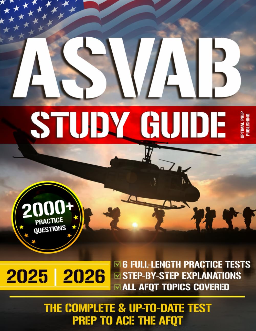 ASVAB Study Guide: The Complete & Up-to-Date Test Prep with 2000+ Practice Questions, 6 Full-Length Practice Tests & Step-by-Step Explanations to Ace the AFQT