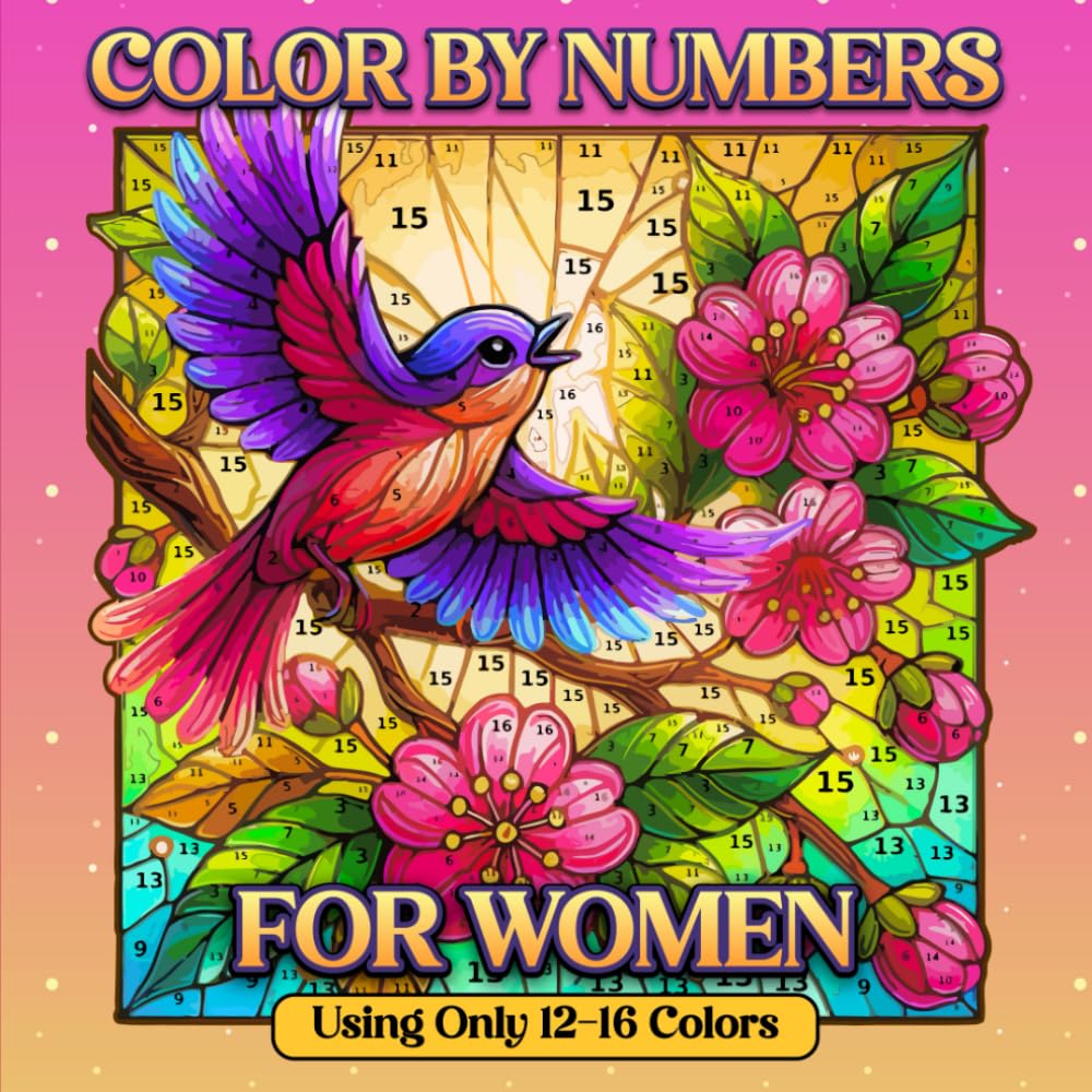Color by Numbers for Women: Relaxing Coloring Pages Featuring Nature, Flowers, Food, Fashion, Landscapes, and More