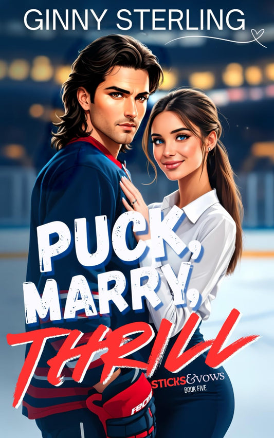 Puck, Marry, Thrill: A Sweet Single Dad Hockey Romance (Sticks and Vows) - 736