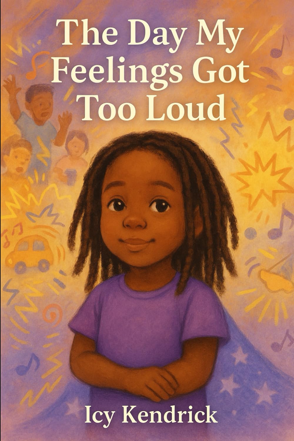 The Day My Feelings Got Too Loud: A Calming Story About Big Emotions and Gentle Tools