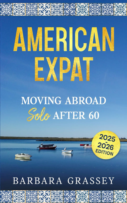 American Expat: Moving Abroad Solo After 60
