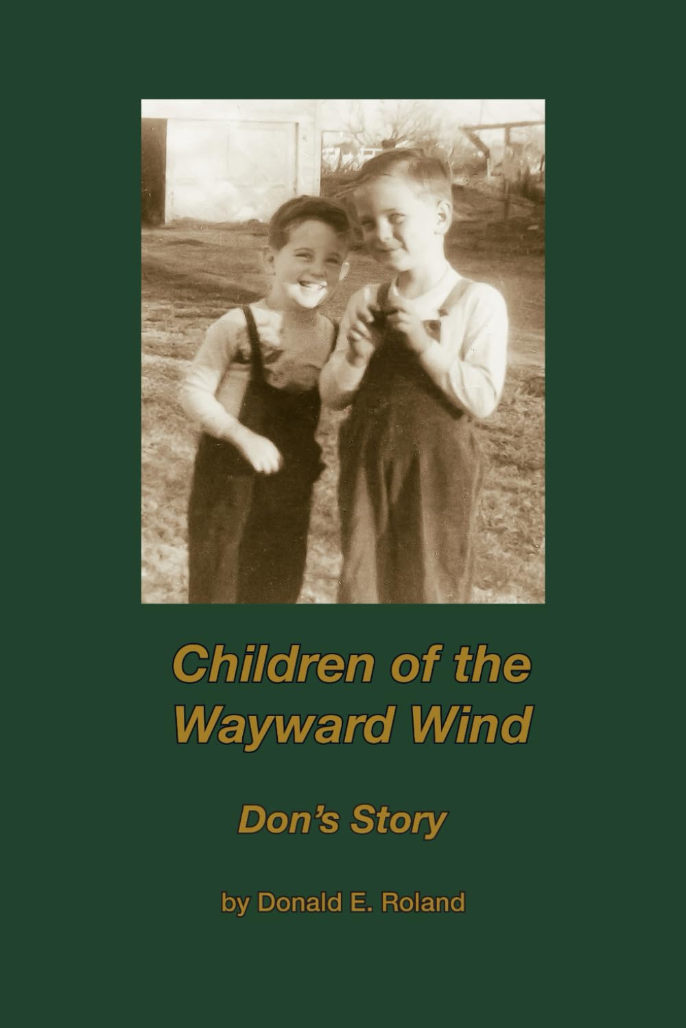 Children of the Wayward Wind: Don's Story