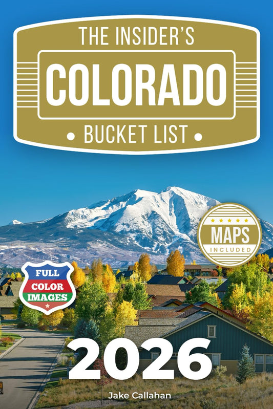The Insider’s Colorado Bucket List: A Full-Color Colorado Travel Guide to Scenic Byways, Mountain Towns & Local Secrets Beyond the Crowds [INCLUDES: 2 Maps, Thematic Itineraries, Seasonal Highlights]