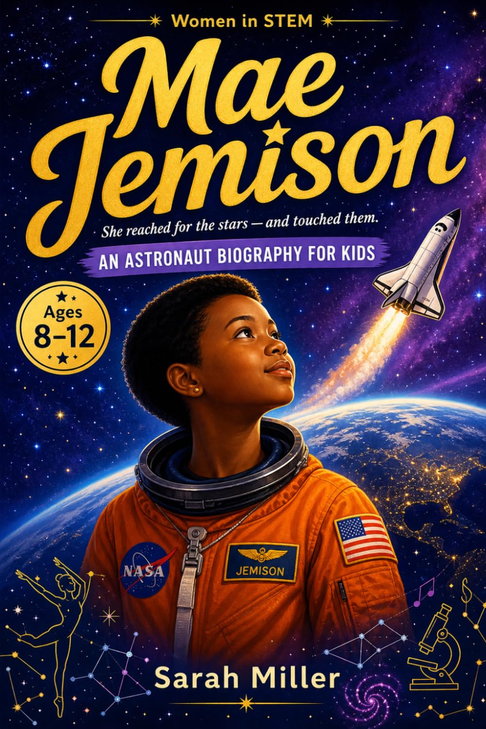 Mae Jemison, First Black Woman in Space: An Astronaut Biography for Kids Ages 8-12 (Women In STEM)