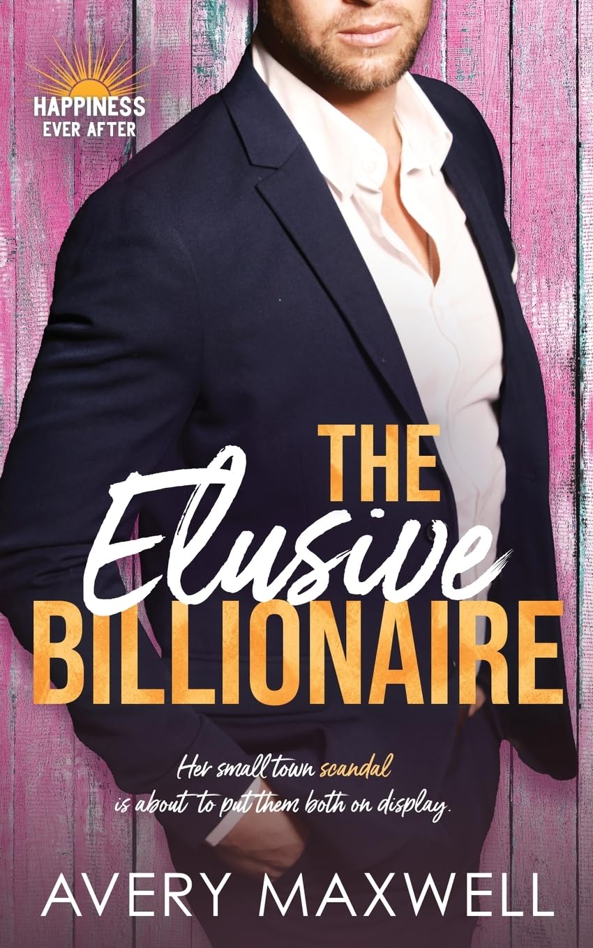 The Elusive Billionaire (Happiness Ever After)