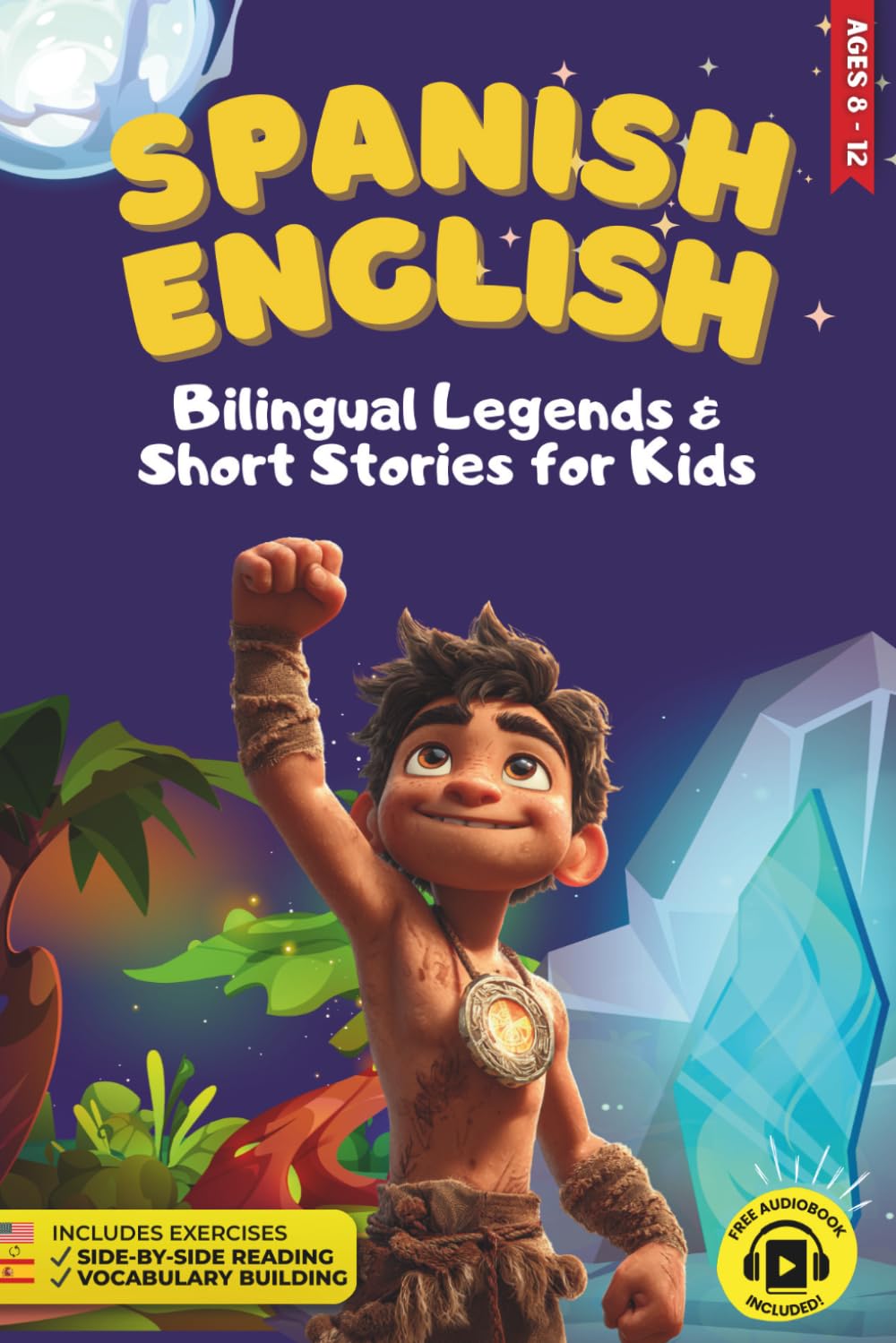 Spanish – English Bilingual Short Stories Latin Legends for Kids Ages 8–12: Discover Latin American Myths While Building Vocabulary, Confidence & Bilingual Pride -With Side-by-Side Reading