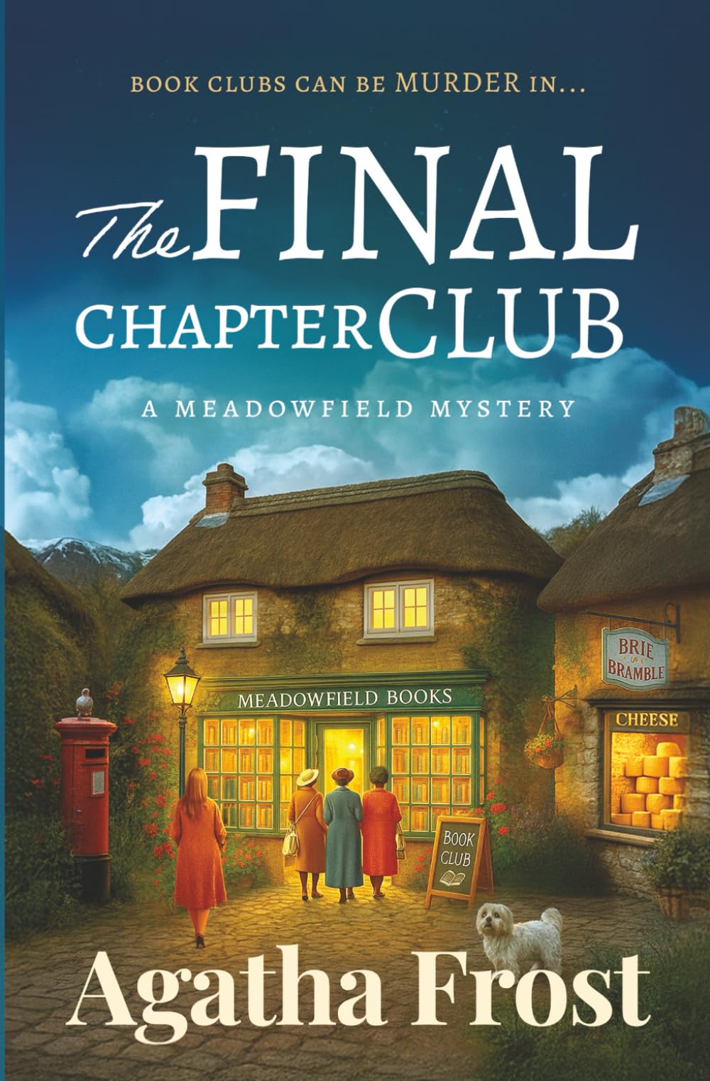 The Final Chapter Club: A Bookshop Murder Mystery full of TWISTS and TURNS! (The Meadowfield Bookshop Mysteries)