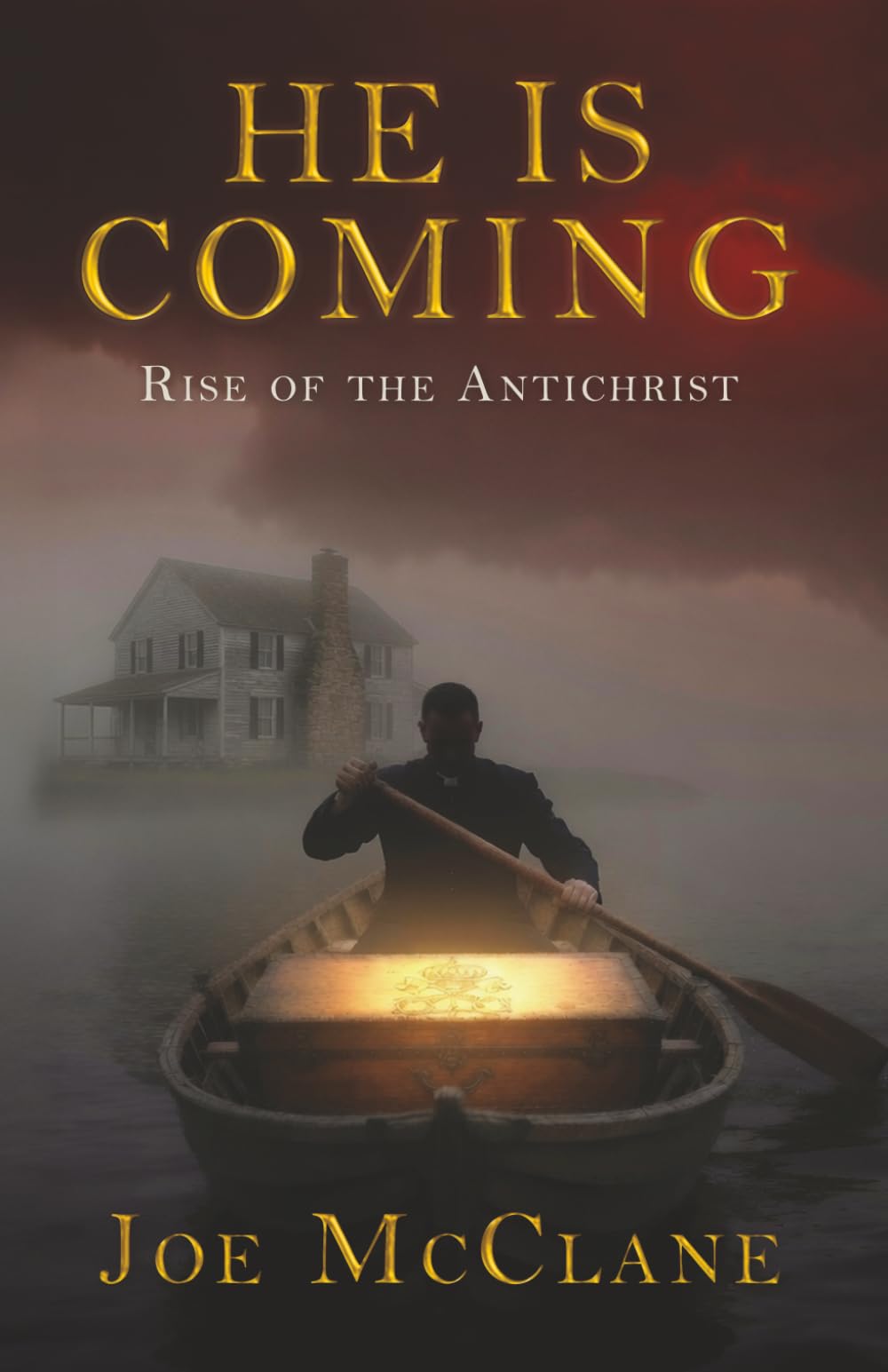 He Is Coming: Rise of the Antichrist