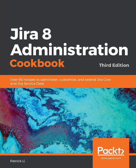 Jira 8 Administration Cookbook - 8150