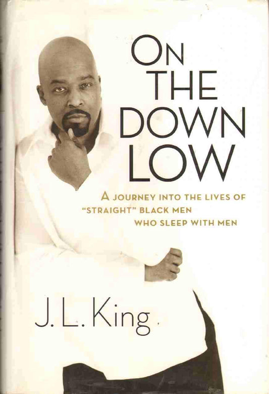 On the Down Low: A Journey into the Lives of 'Straight' Black Men Who Sleep with Men - 3209
