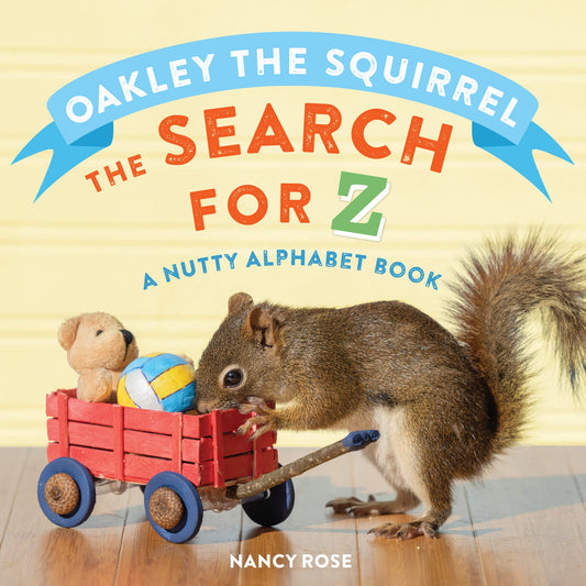 Oakley the Squirrel: The Search for Z: A Nutty Alphabet Book - 6877