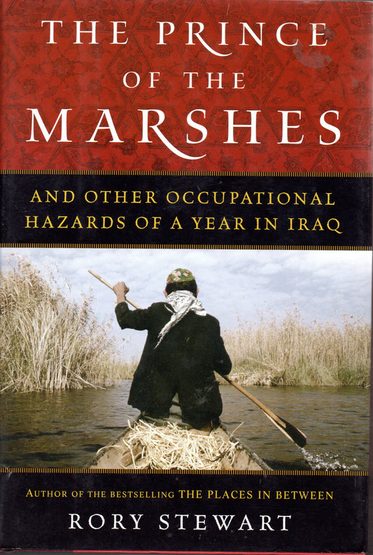 Prince of the Marshes: And Other Occupational Hazards of a Year in Iraq - 5466