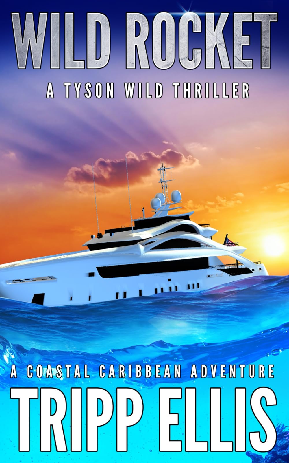 Wild Rocket: A Coastal Caribbean Adventure (Tyson Wild Thriller) - 5239