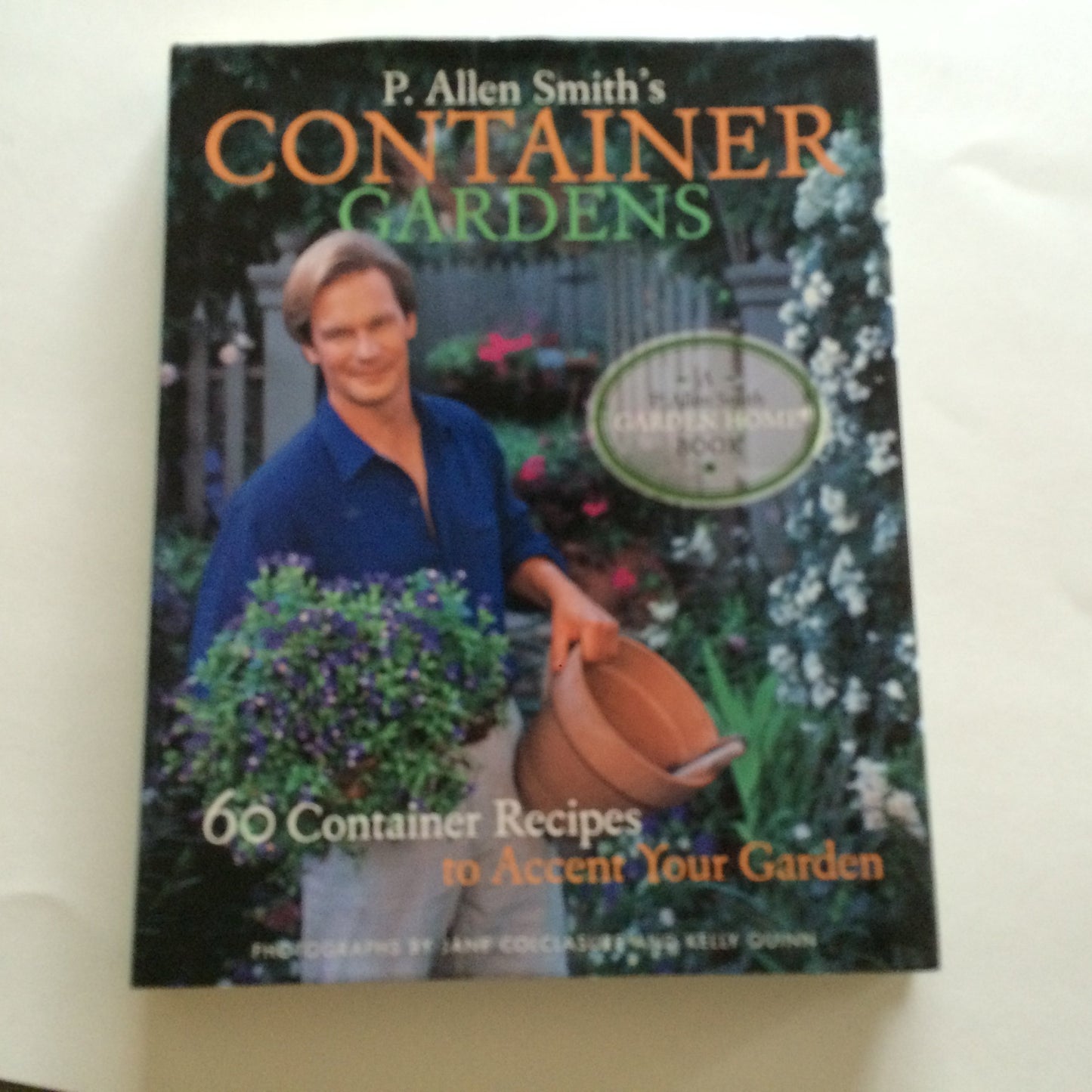 P. Allen Smith's Container Gardens: 60 Container Recipes to Accent Your Garden - 5703