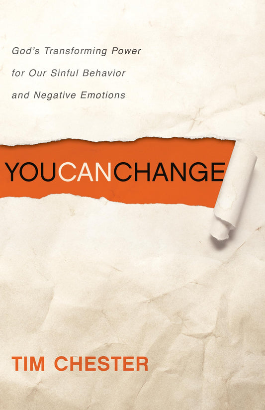 You Can Change: God's Transforming Power for Our Sinful Behavior and Negative Emotions - 4126
