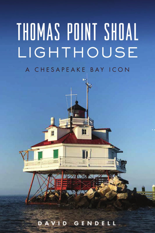 Thomas Point Shoal Lighthouse: A Chesapeake Bay Icon (Landmarks) - 1061