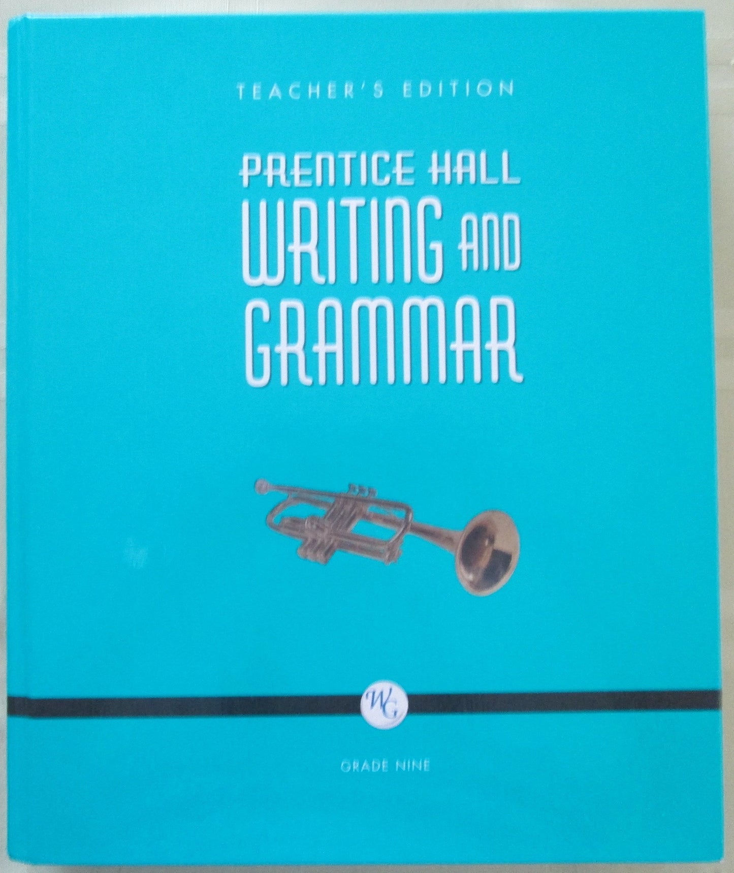 Prentice Hall Writing and Grammar, Grade 9, Teacher's Edition - 4107