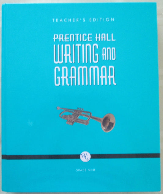 Prentice Hall Writing and Grammar, Grade 9, Teacher's Edition - 4107