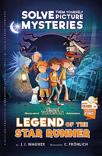 Legend of the Star Runner: A Timmi Tobbson Adventure Book for Boys and Girls (Solve-Them-Yourself Mysteries for Kids aged 8-12) - 9675