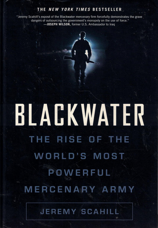 Blackwater: The Rise of the World's Most Powerful Mercenary Army - 1612