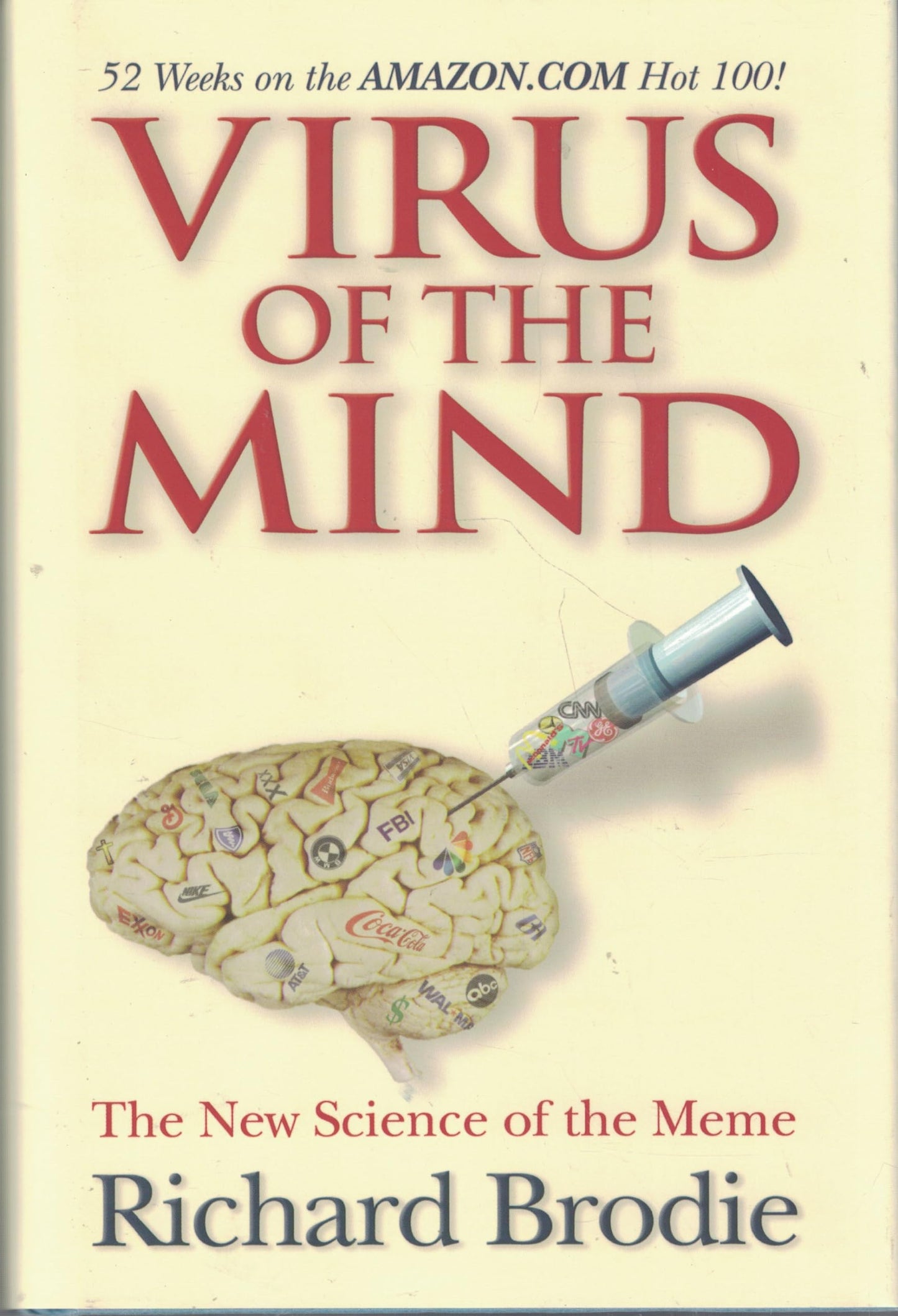 Virus of the Mind: The New Science of the Meme - 5084