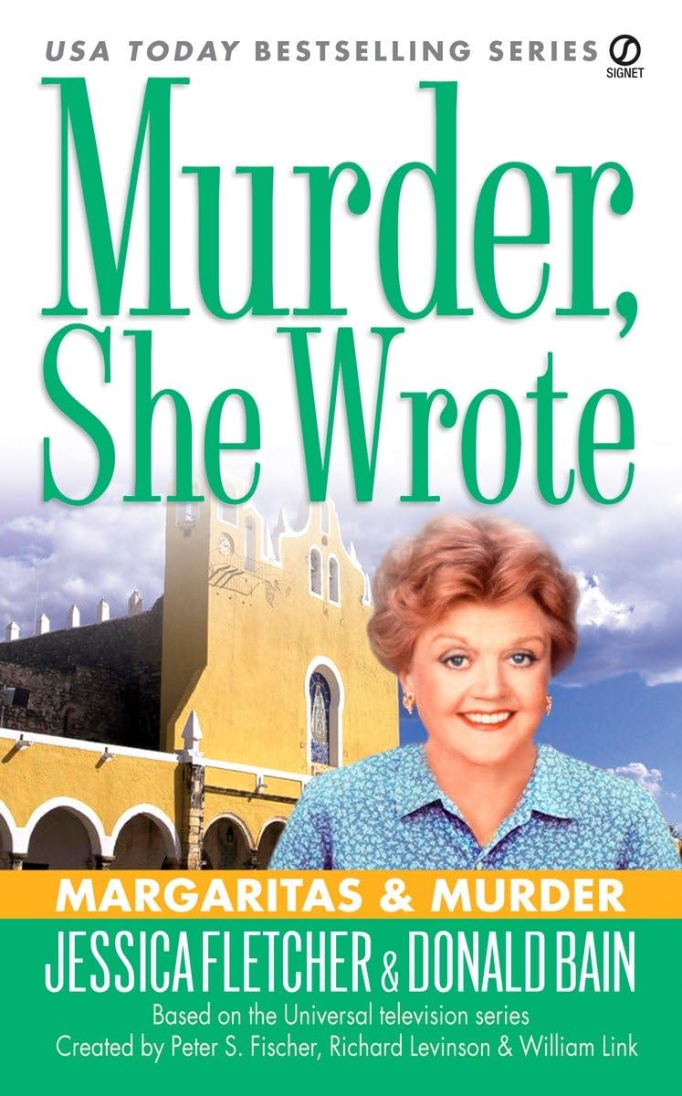 Margarits & Murder (Murder She Wrote) - 7345