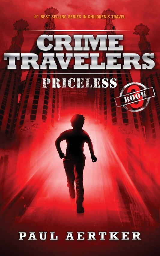 Priceless: Crime Travelers Spy School Mystery & International Adventure Series Book 3 - 2669