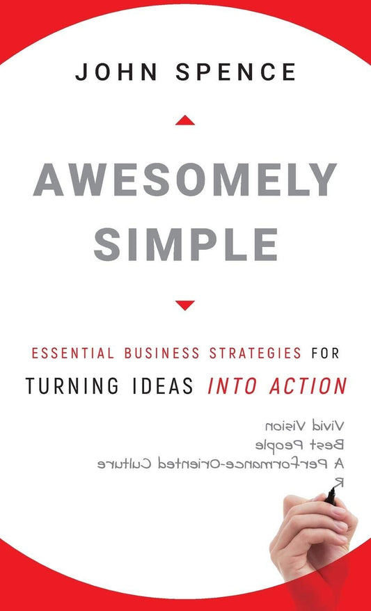 Awesomely Simple: Essential Business Strategies for Turning Ideas Into Action - 8697