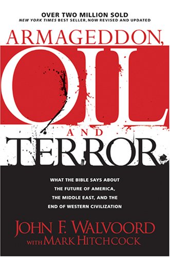 Armageddon, Oil, and Terror: What the Bible Says about the Future - 255