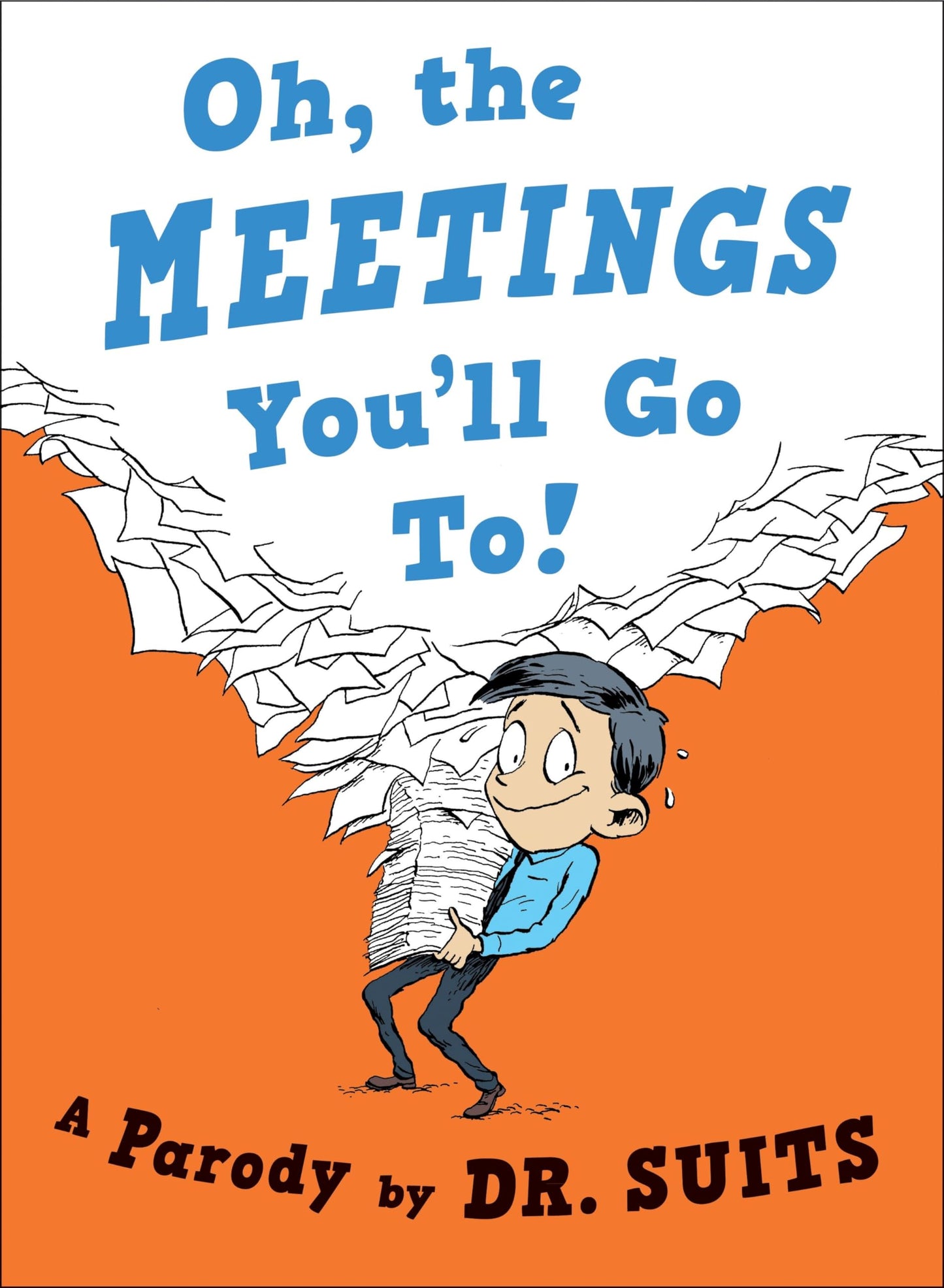 Oh, The Meetings You'll Go To!: A Parody - 9006