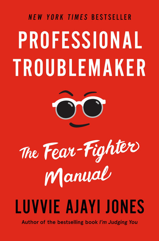 Professional Troublemaker: The Fear-Fighter Manual - 3978