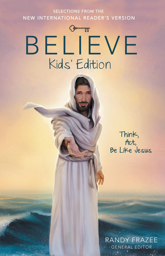 Believe Kids' Edition, Paperback: Think, Act, Be Like Jesus - 4599